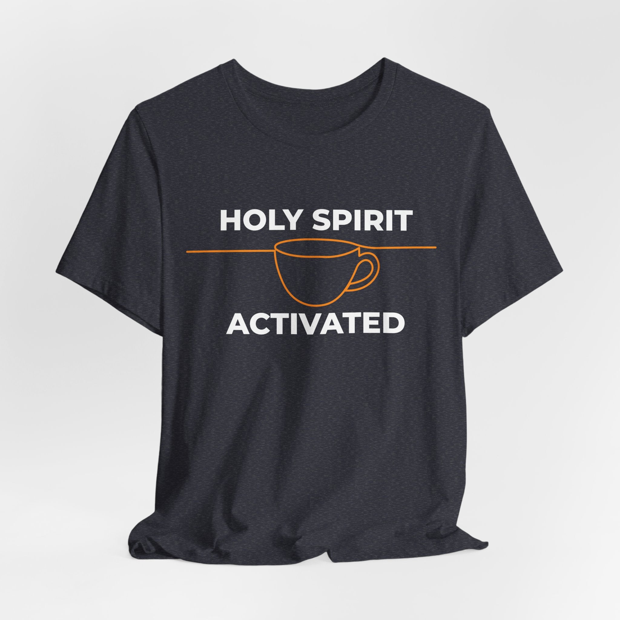 Holy Spirit Activated Coffee T‑Shirt — Christian Faith & Coffee Tee