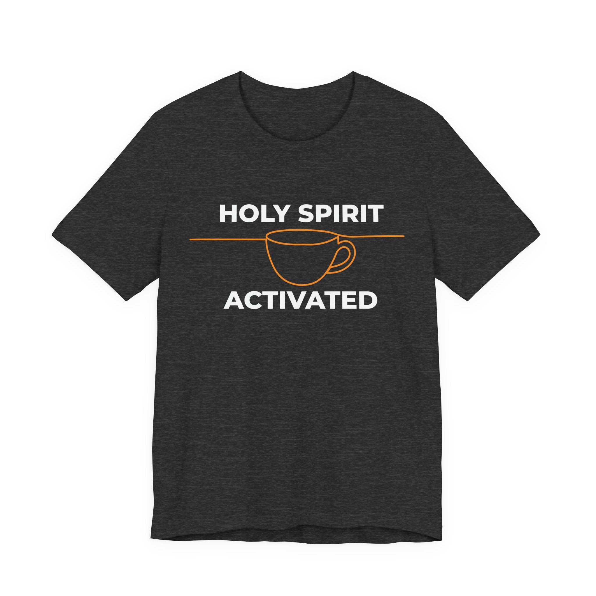 Holy Spirit Activated Coffee T‑Shirt — Christian Faith & Coffee Tee