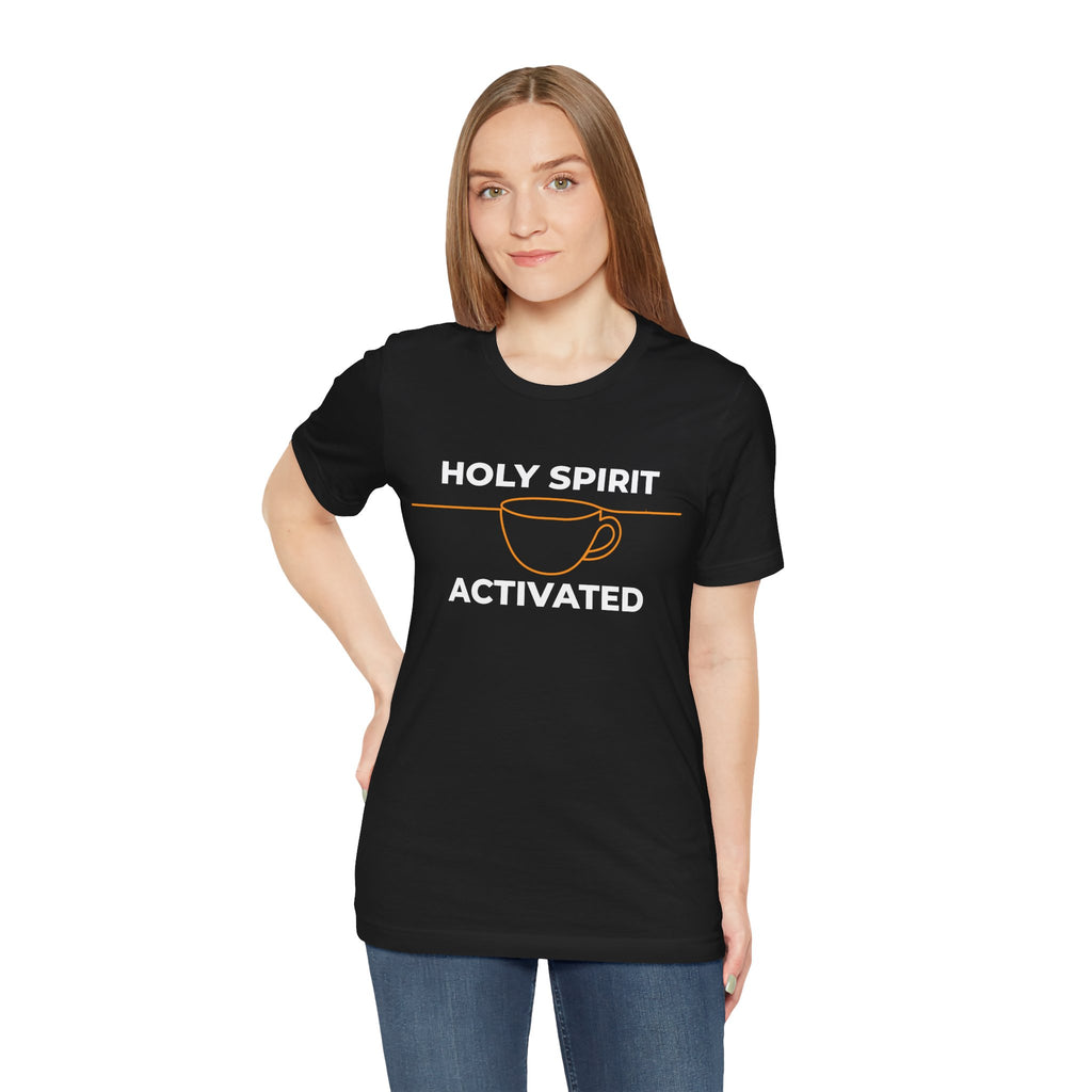 Holy Spirit Activated Coffee T‑Shirt — Christian Faith & Coffee Tee