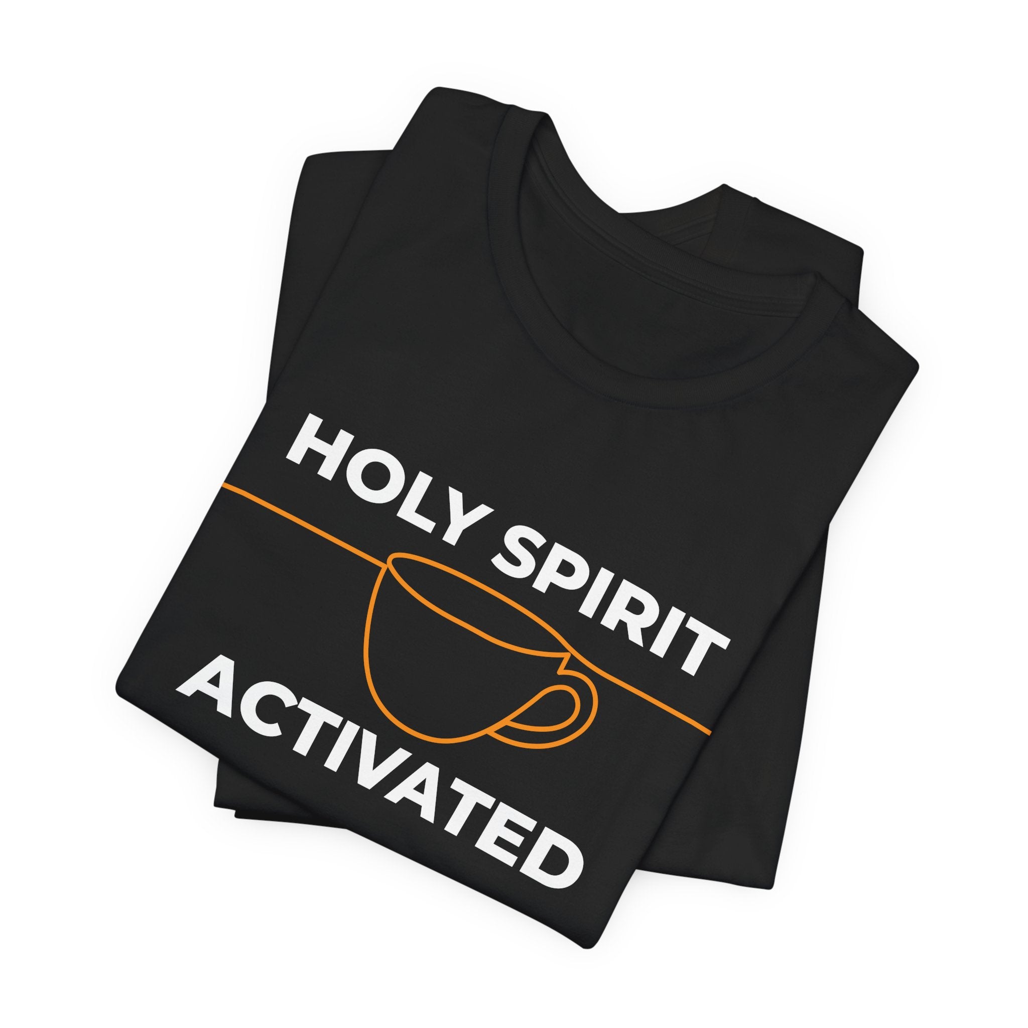 Holy Spirit Activated Coffee T‑Shirt — Christian Faith & Coffee Tee