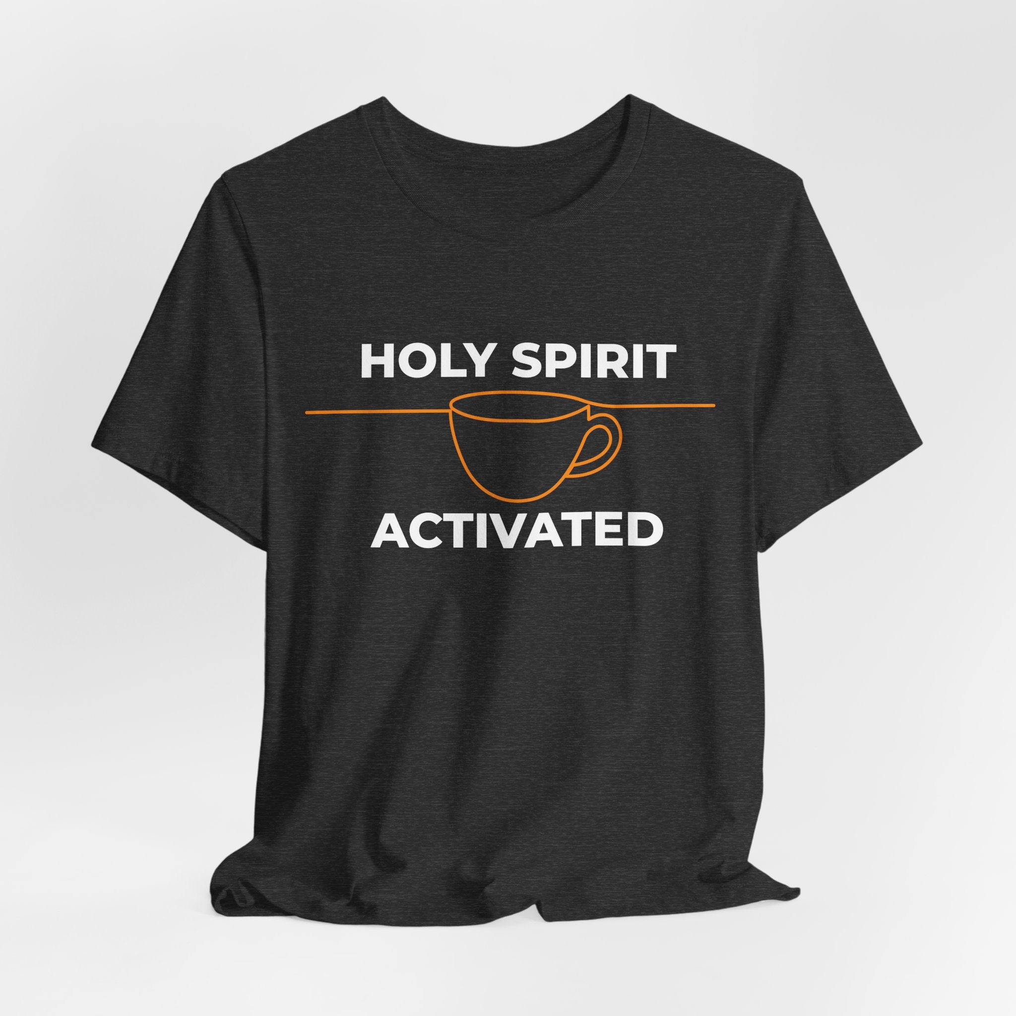 Holy Spirit Activated Coffee T‑Shirt — Christian Faith & Coffee Tee