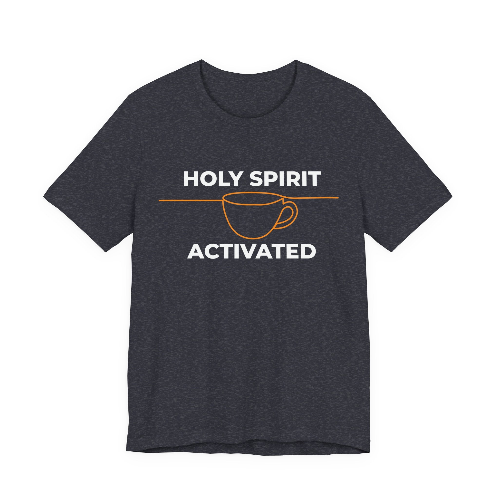 Holy Spirit Activated Coffee T‑Shirt — Christian Faith & Coffee Tee