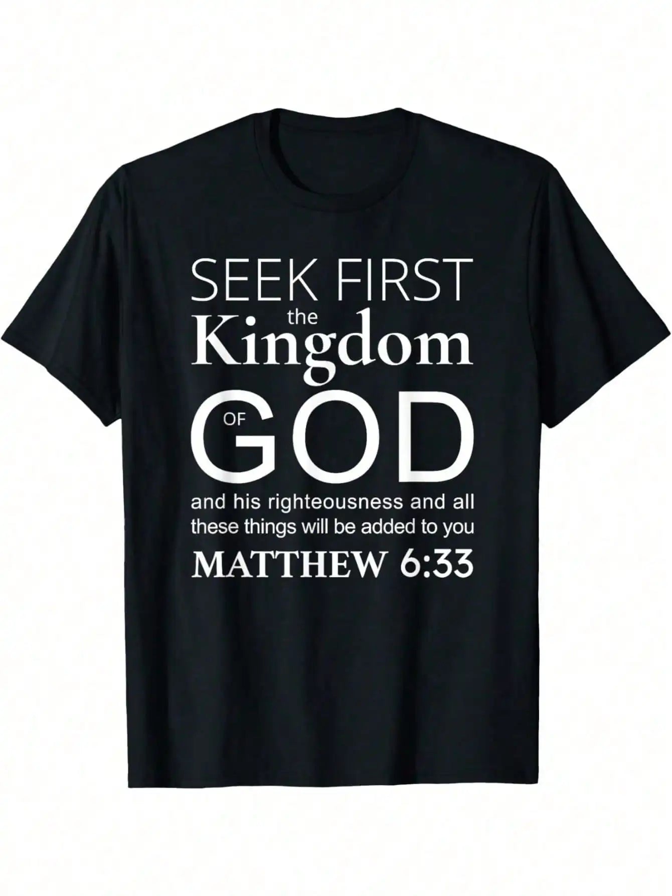 Black t-shirt with white text 'Seek first the Kingdom of God' from Matthew 6:33 on a white background