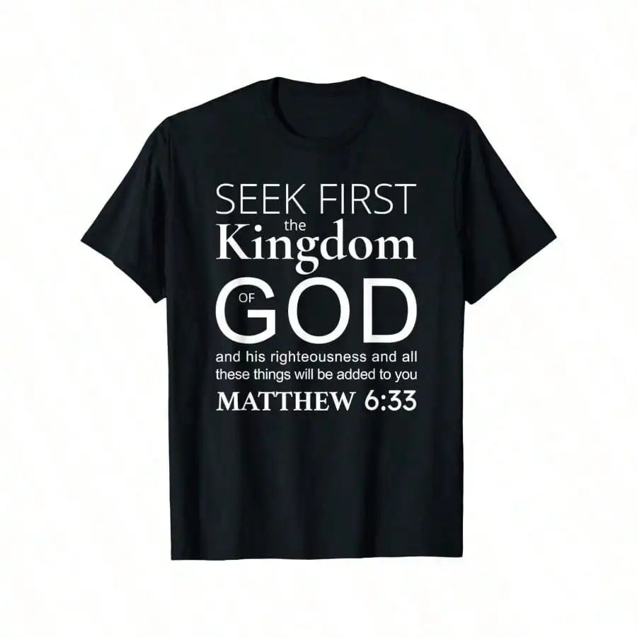 Black t-shirt with white text 'Seek first the Kingdom of God' and 'Matthew 6:33' on a white background